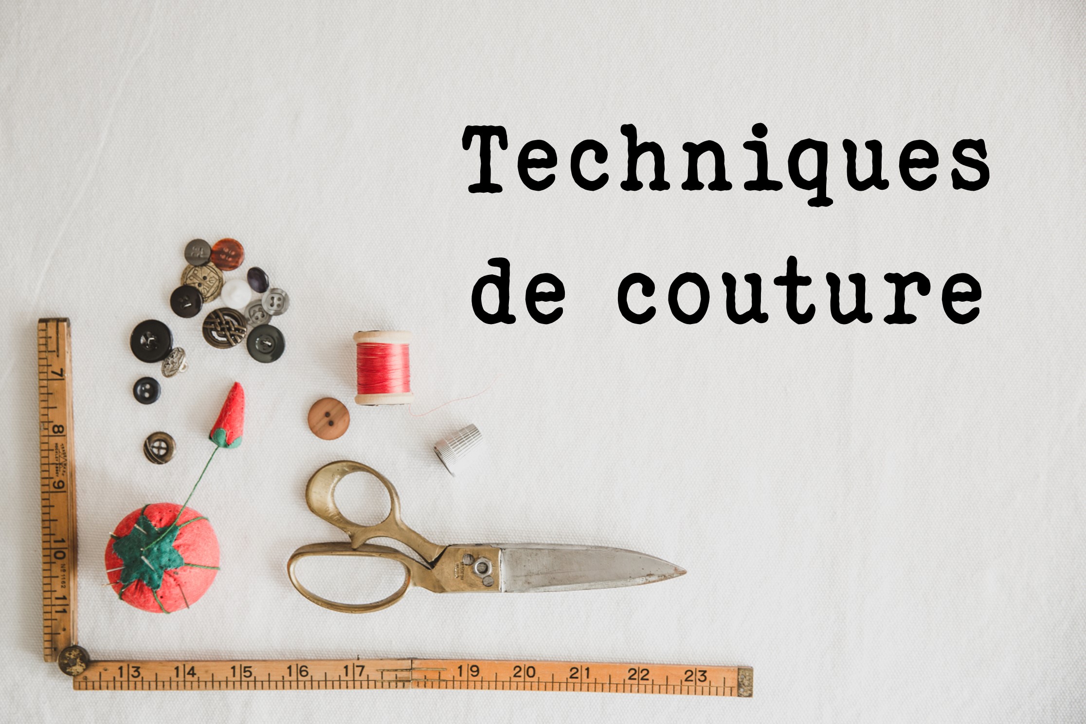 Techniques de couture - Atelier Gaumais